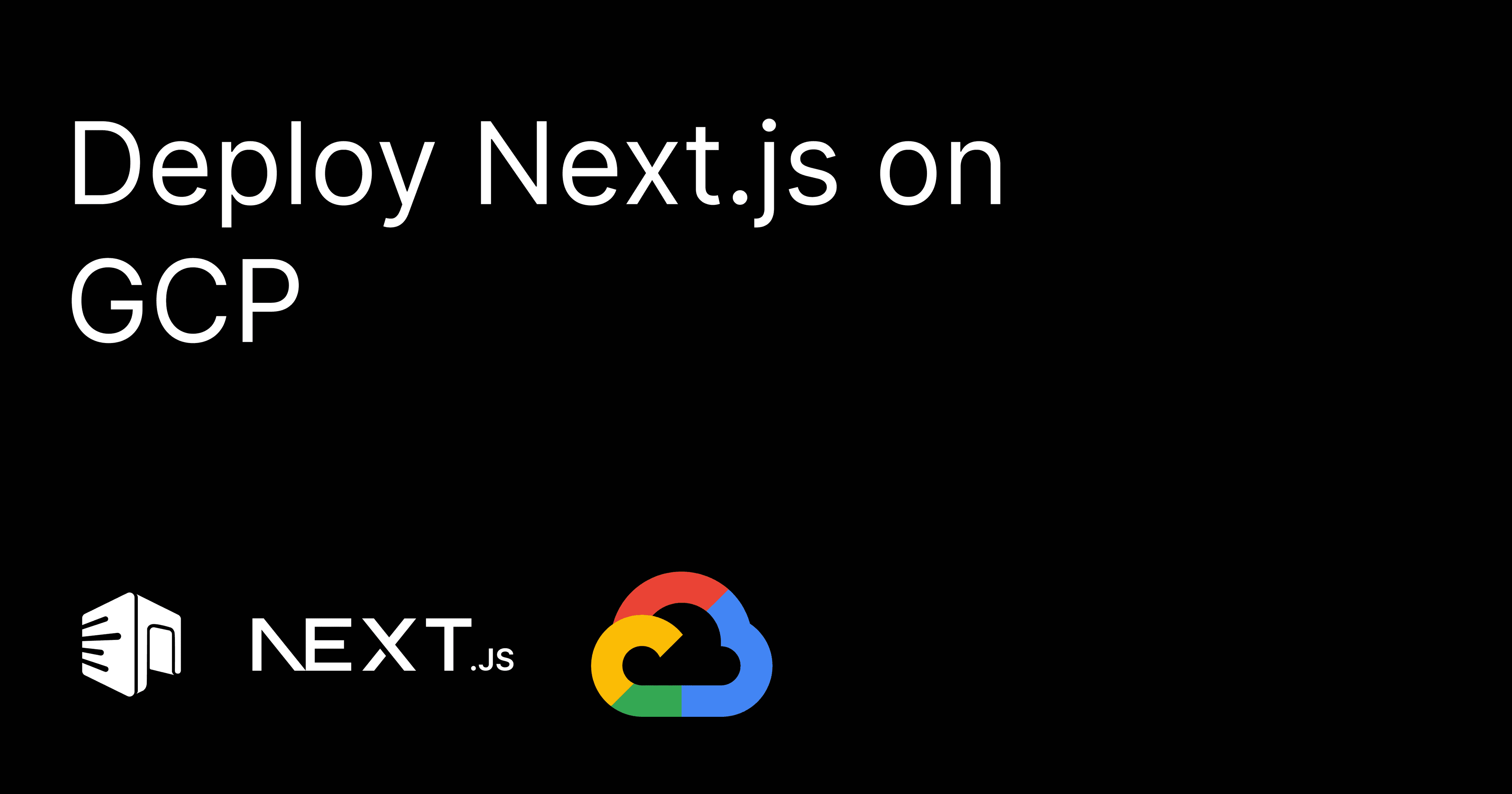 Deploying Next.js on GCP